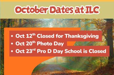 Oct 12th Closed for Thanksgiving  Oct 20th Photo Day  Oct 23rd Pro D Day School is Closed