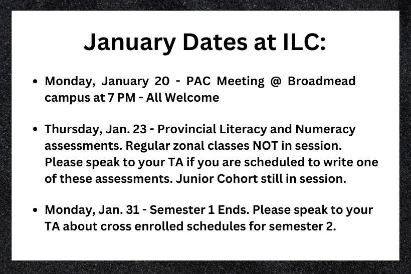 Monday Jan 20th Pac meeting, Thursday Jan 23 Provincial Assessment Day, Monday Jan 31 Semester 1 ends 